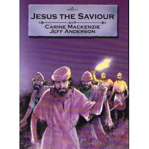 Bible Alive; Jesus The Saviour by Carine MacKenzie